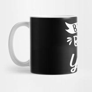 Be the Best of you Mug